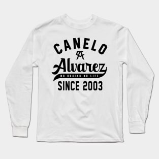Canelo Alvarez No Boxing No Life Long Sleeve T-Shirt